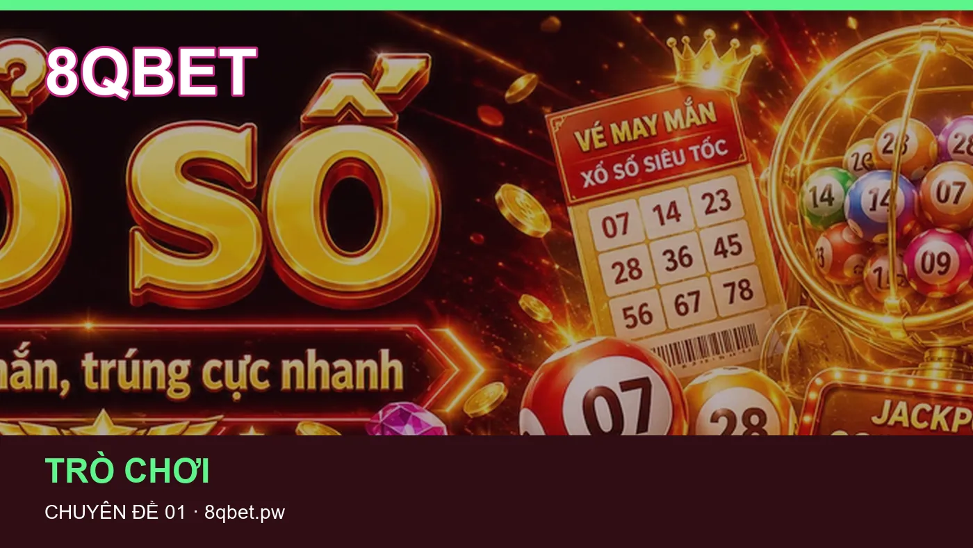 Hỏi đáp về Game bài: quy trình tự kiểm tra trên 8QBET
