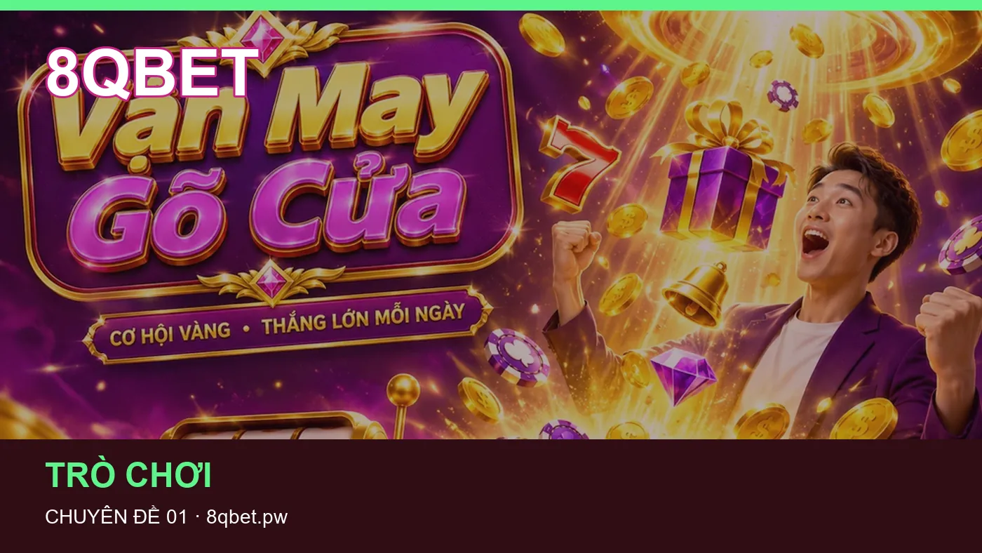 Nổ hũ: những thuật ngữ cần hiểu khi tra cứu 8QBET